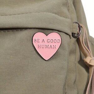 3 for $20** (all individual pins!) “Be A Good Human” Heart Shaped Pin